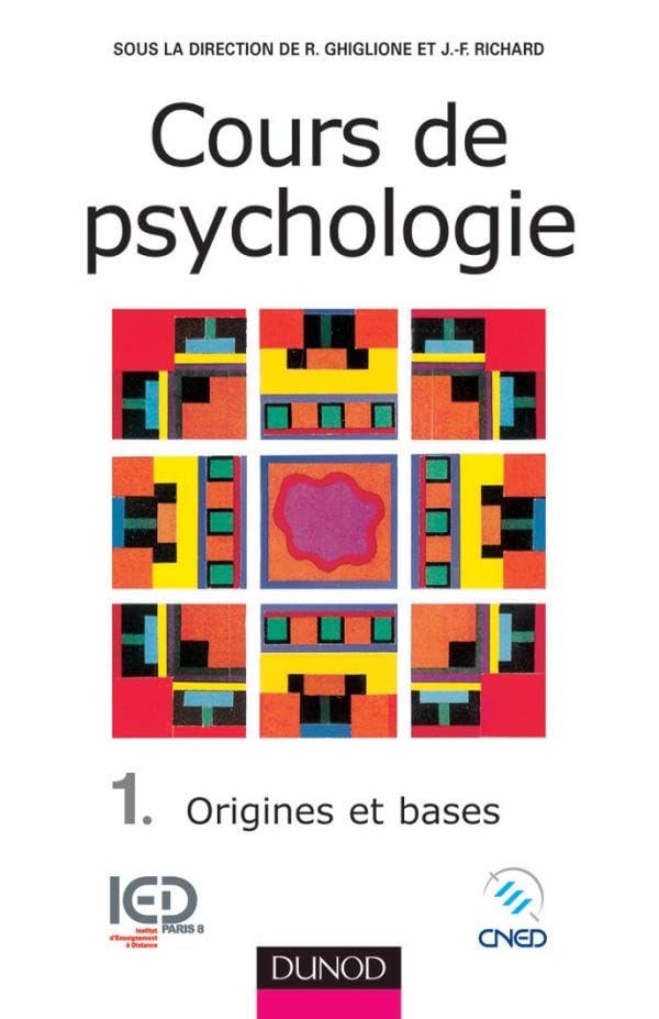 Cours de psychologie, tome 1 : Origines et bases 9782100038961