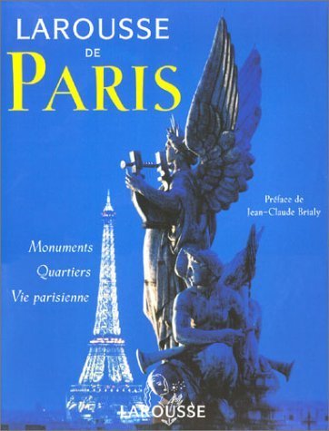 Larousse de Paris 2001 : Monuments - Quartiers - Vie parisienne 9782035602169