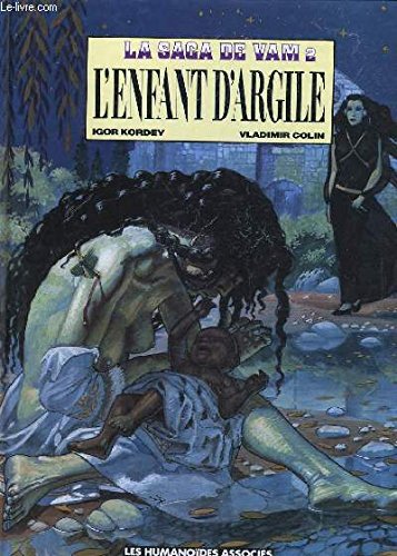 L'enfant d'Argile - La saga de Vam - Tome 2 9782731605037