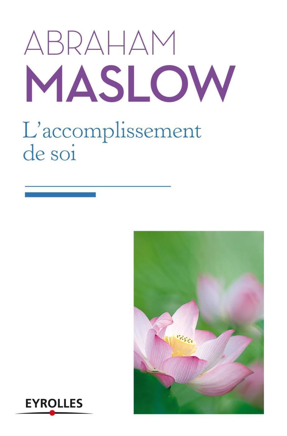 L'accomplissement de soi: De la motivation à la plénitude. 9782212557299