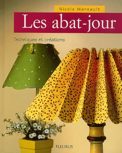 Les Abat-jours : Techniques et créations 9782215071235