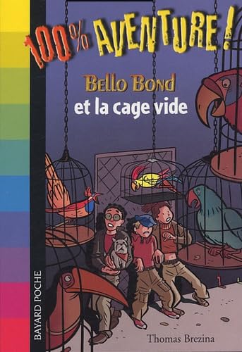 Bello Bond et la cage vide 9782747012638