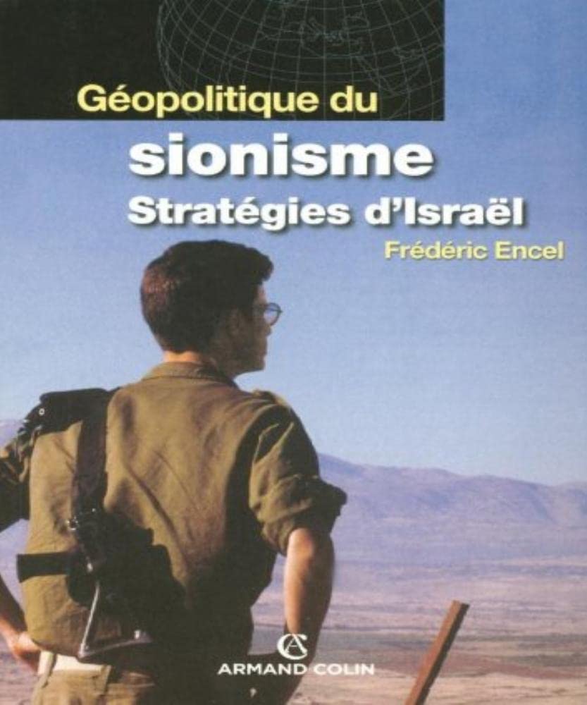 Géopolitique du sionisme: Stratégies d'Israël 9782200345426
