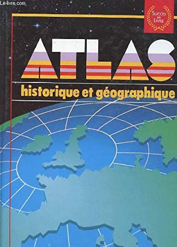 ATLAS HISTORIQUE ET GEOGRAPHIQUE 9782010079771