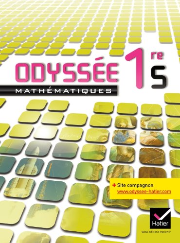 Odyssée Mathématiques 1re S éd. 2011 - Manuel de l'élève (format compact): Manuel de l'élève Format Compact 9782218953743