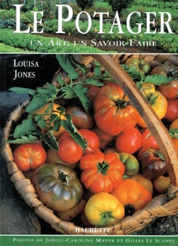 Le potager: Un art, un savoir faire 9782012360716