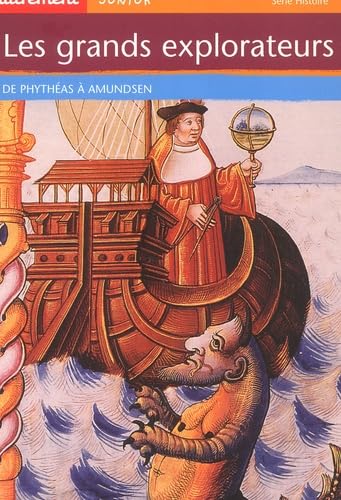 Les Grands explorateurs : De Phythéas à Amundsen 9782746702660