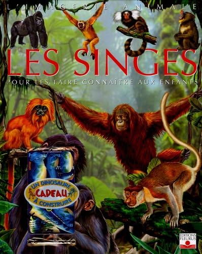 Les singes: Pour les faire connaître aux enfants 9782215083962