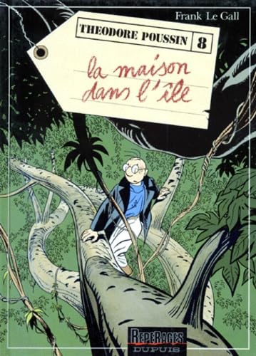 Théodore Poussin, tome 8 : La Maison dans l'île 9782800120843