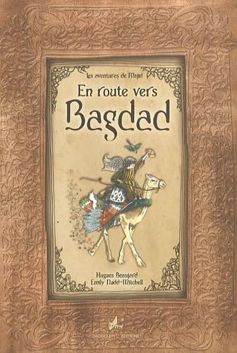 En route vers Bagdad : Les aventures de Majid 9782916637129