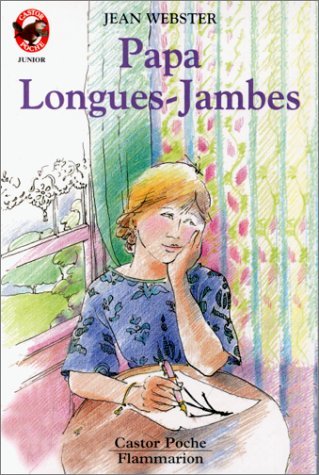 Papa longues - jambes: - LE MONDE D'AUTREFOIS JUNIOR, DES 10/11 ANS 9782081621268