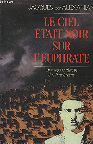 Les héritiers du pays oublié, tome 1 : Le ciel était noir sur l'Euphrate 9782221057131