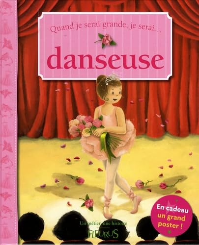 QUAND JE SERAI GRANDE, JE SERAI DANSEUSE(+POSTER) 9782215046660