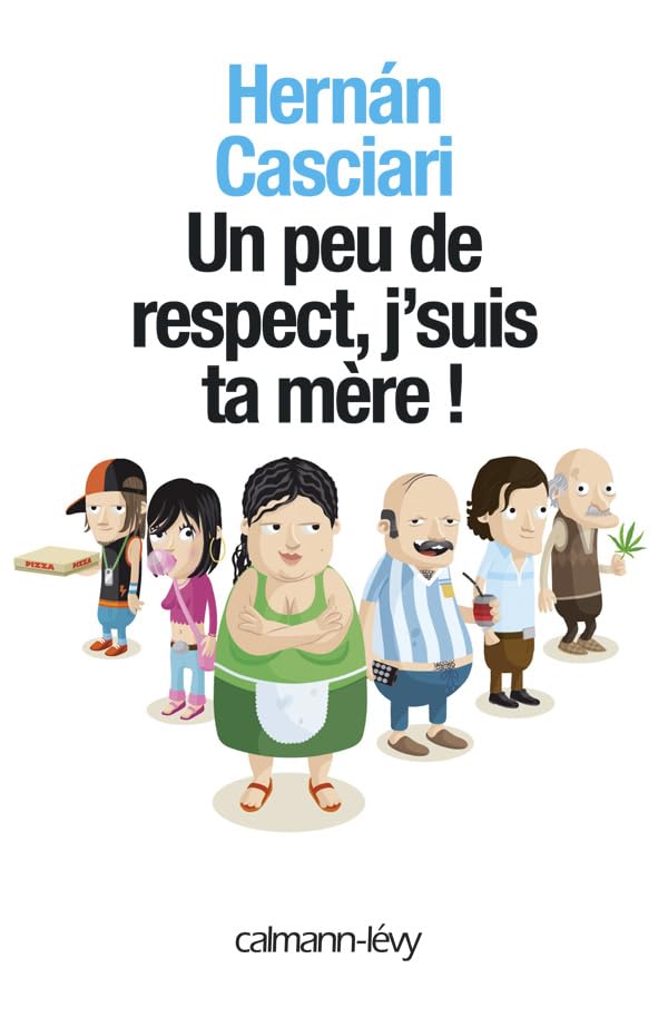 Un peu de respect, j'suis ta mère 9782702139691