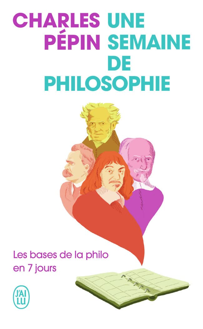 Une semaine de philosophie: Les bases de la philo en 7 jours 9782290361450