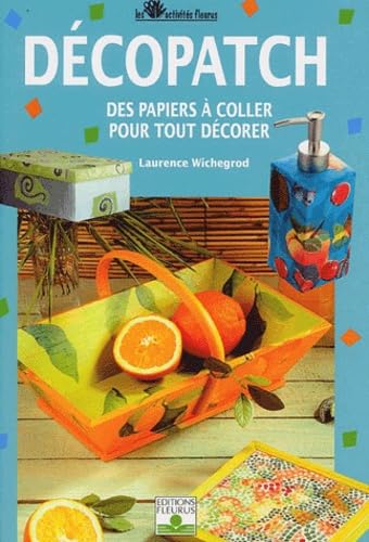 Activités Fleurus : Décopatch, Des papiers à coller pour tout décorer 9782215075011