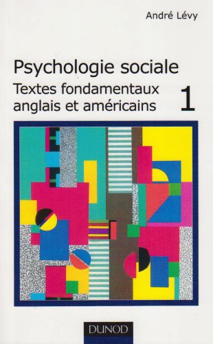 Psychologie sociale, tome 1 : Textes fondamentaux anglais et américains 9782100064939