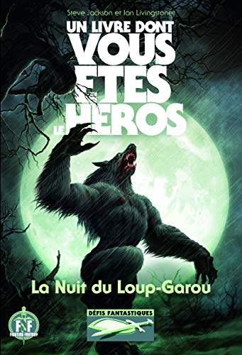 La Nuit du Loup-Garou - Un Livre dont vous êtes le Héros - Défis Fantastiques 21 9782070651412