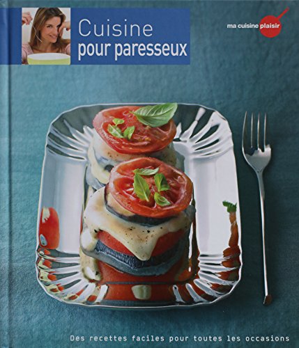 Ma cuisine plaisir, n° 20 : Cuisine pour paresseux 9782357100640