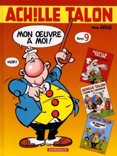 Intégrale d'Achille Talon, tome 9 : Mon oeuvre à moi 9782205049893