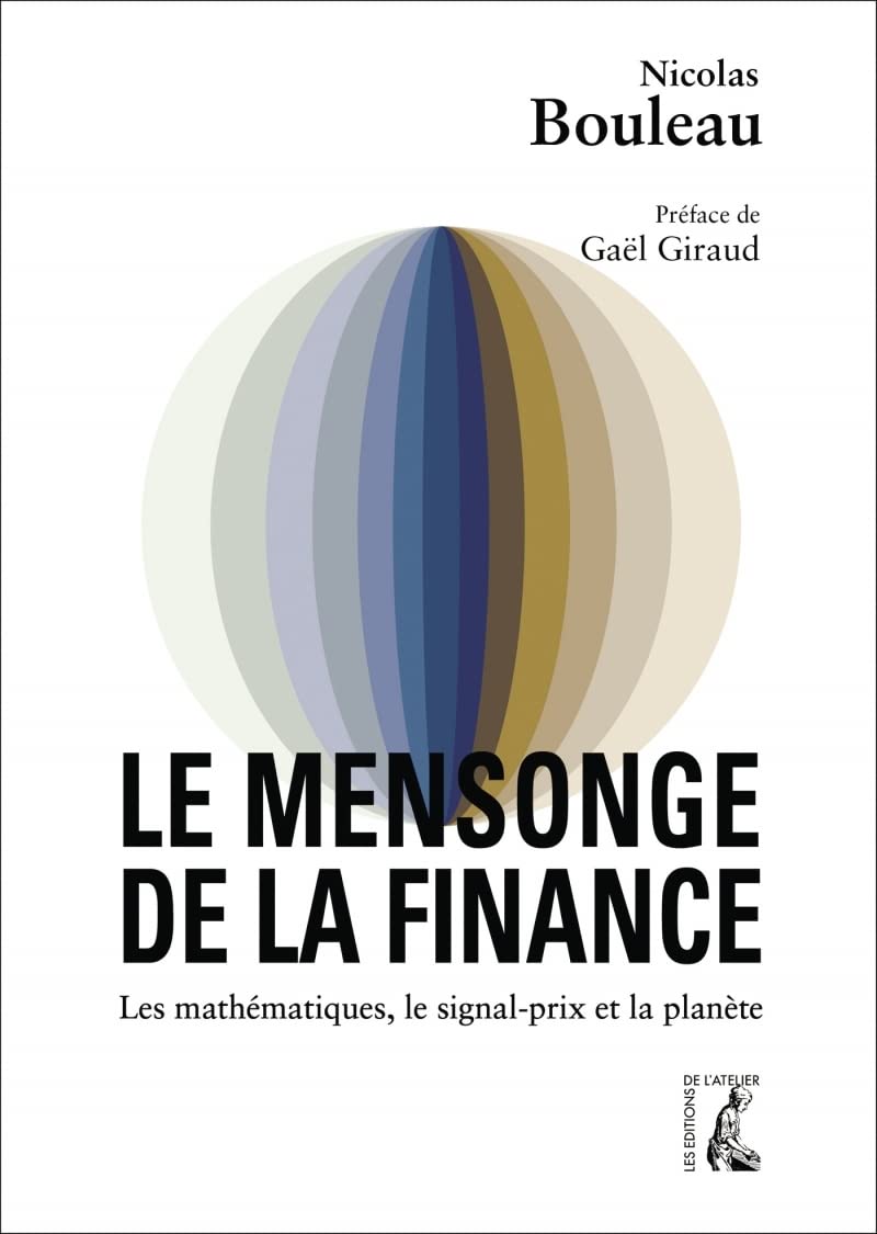 mensonge de la finance (le): LES MATHÉMATIQUES, LE SIGNAL-PRIX ET LA PLANÈTE (0) 9782708245556