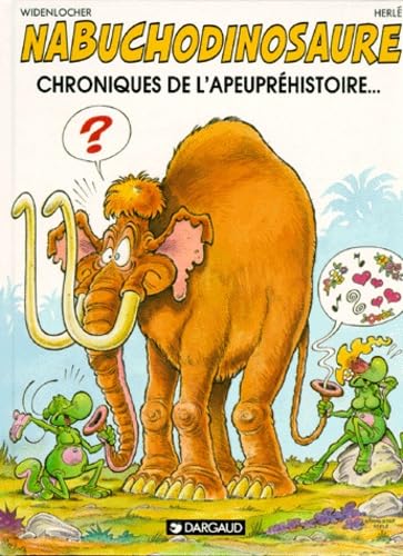 Nabuchodinosaure, tome 2 : Chroniques de l'apeupréhistoire 9782882570178