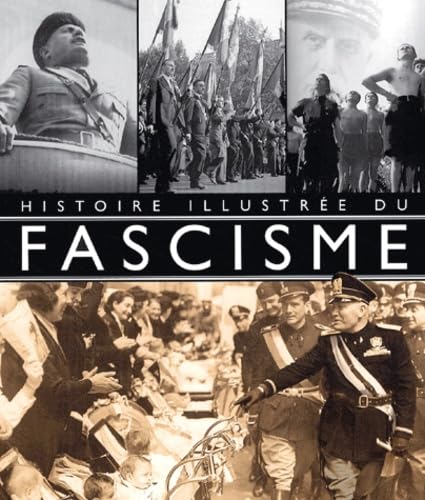 Histoire illustrée du fascisme 9782844590725