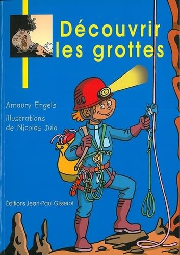 Découvrir les grottes 9782755806335