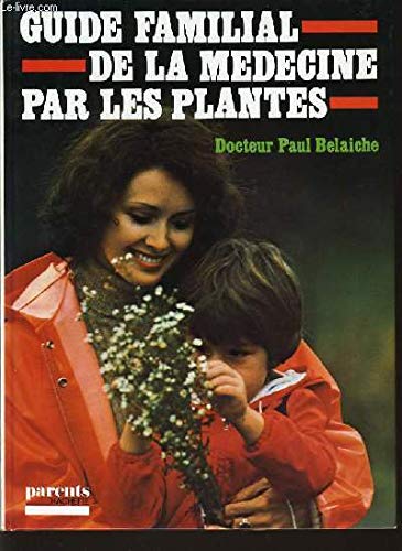 Guide de la médecine familial par les plantes 9782010082634