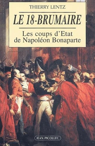 Le 18 brumaire: Les coups d'état de Napoléon Bonaparte 9782864771630