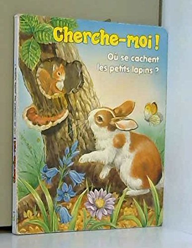 cherche-moi : où e cachent les petits lapins ? 9782754201810