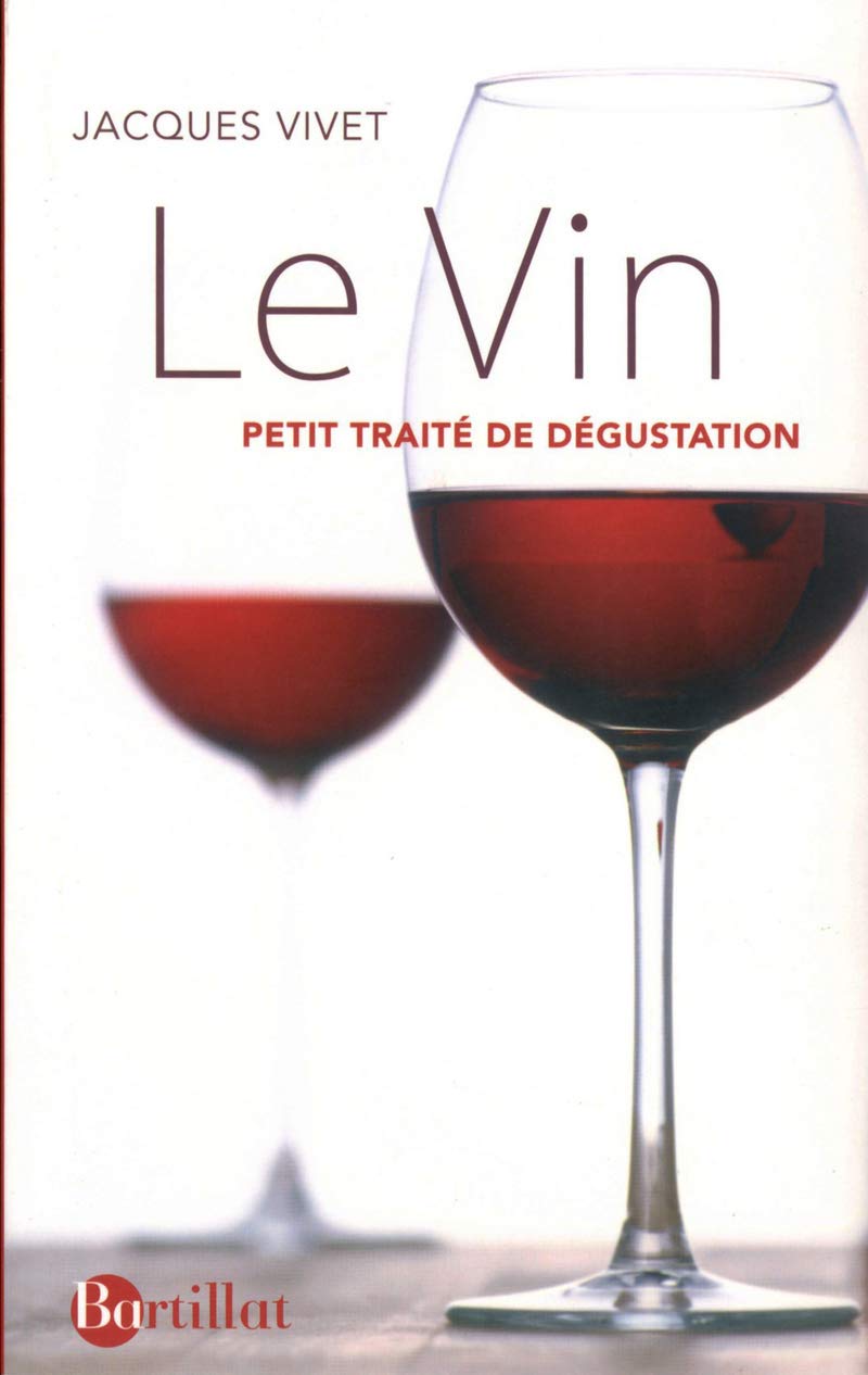 Le Vin, petit traité de dégustation 9782841005352