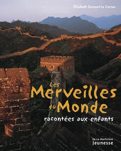 Les Merveilles du Monde: Racontées aux enfants 9782732434582
