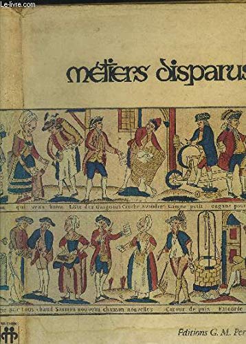 Métiers disparus. Collection : Métiers d'autrefois.