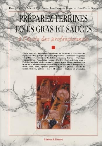Préparez terrines foie, gras et sauces. A l'école des professionnels 9782905245175
