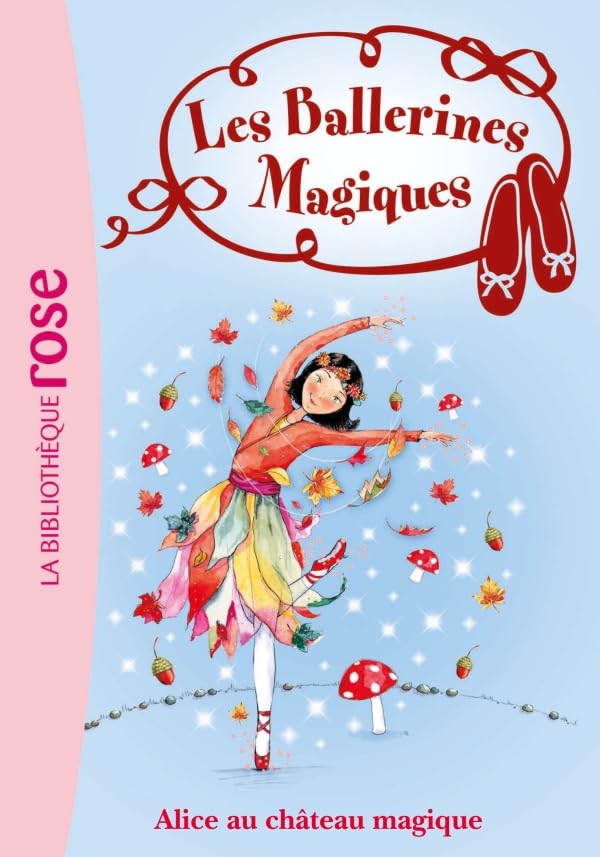 Les Ballerines Magiques 15 - Alice et le château magique 9782012023819