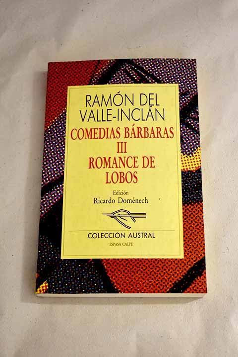 Comedias barbaras 3: Romance de lobos 9788423973446