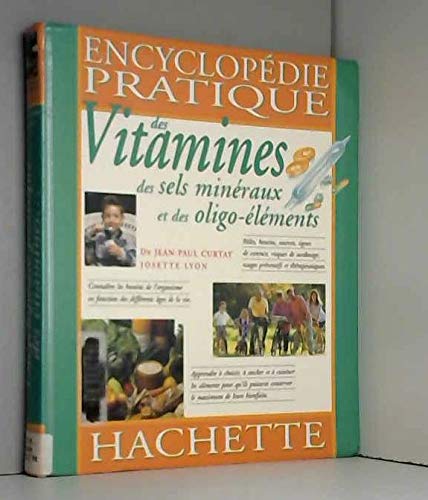 Encyclopédie des vitamines, des sels minéraux et des oligo-aliments 9782012361713
