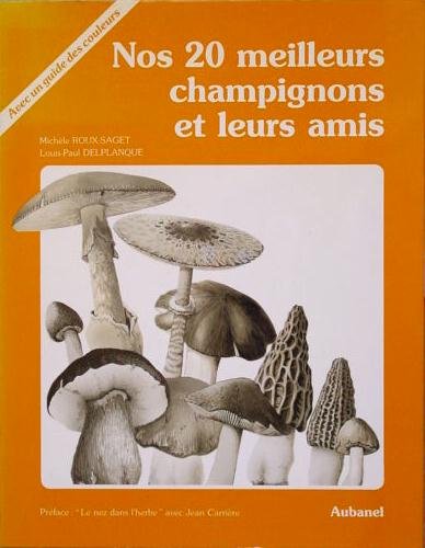 Nos 20 meilleurs champignons et leurs amis 9782700601091