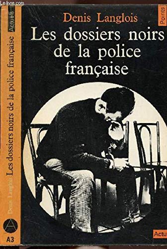 Les dossiers noirs de la police française
