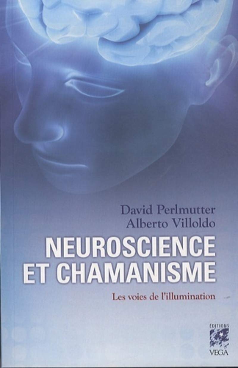 Neuroscience et chamanisme - Les voies de l'illumination 9782858297603