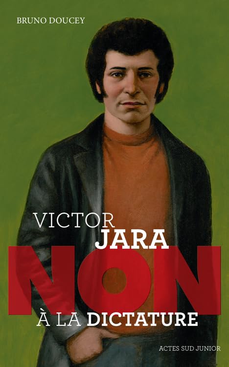 Victor Jara : "Non à la dictature" 9782330048969