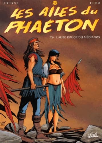 Les Ailes du Phaeton, tome 6 : L'aube rouge du Médianos 9782845650145