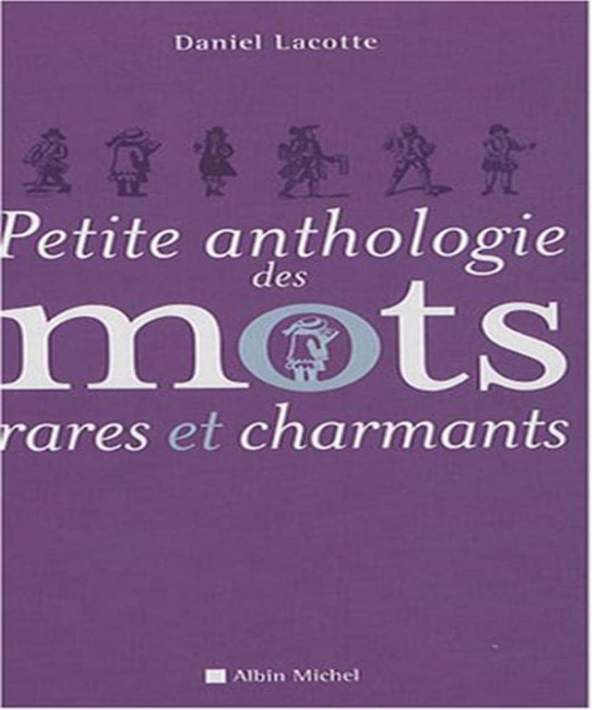 Petite Anthologie des mots rares et charmants 9782226179241