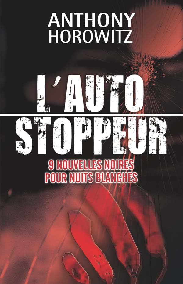 L'autostoppeur - 9 nouvelles noires pour nuits blanches 9782012015692