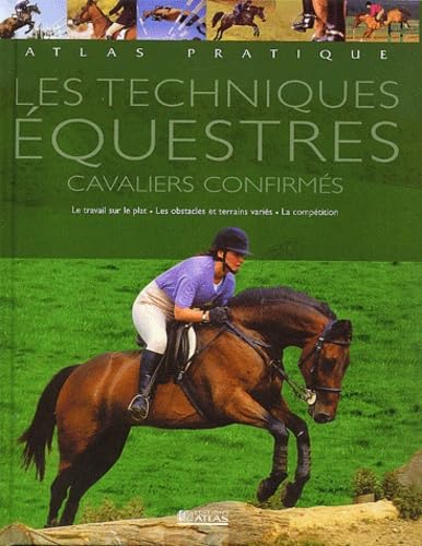 Atlas pratique des techniques équestres 9782723440585