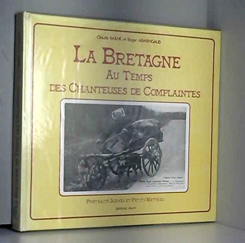 Bretagne au temps des chanteuses complaintes 9782867260902