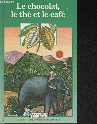 Le Chocolat, le thé et le café 9782070397013