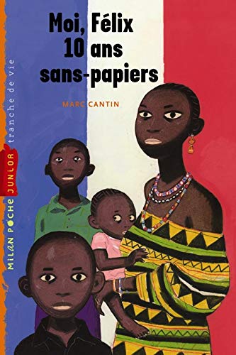 Moi, Félix, 10 ans, sans-papiers 9782745925091