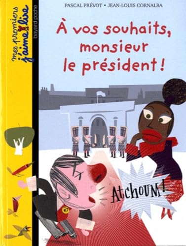 A vos souhaits, monsieur le président ! 9782747033855